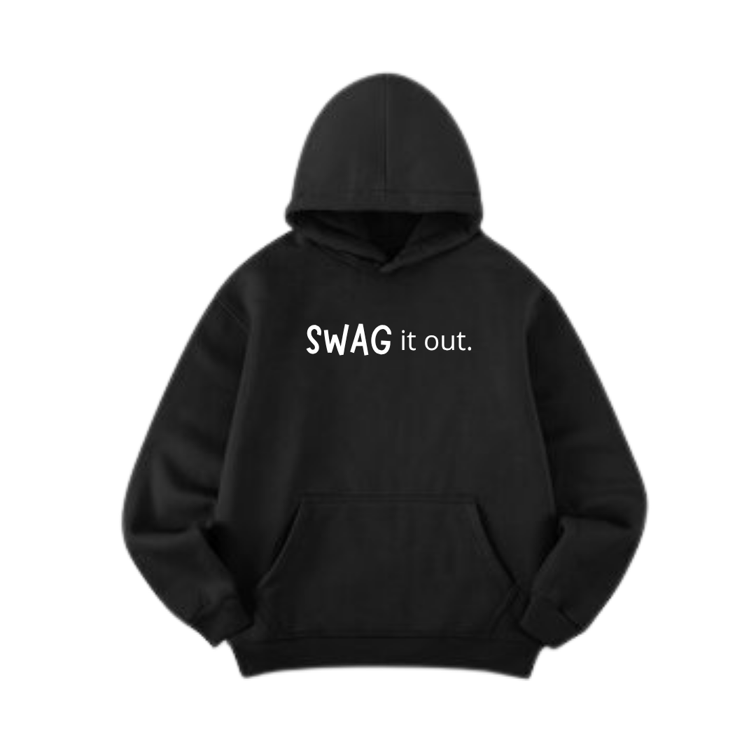 SWAG IT OUT | HOODIE