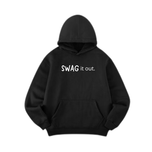 SWAG IT OUT | HOODIE