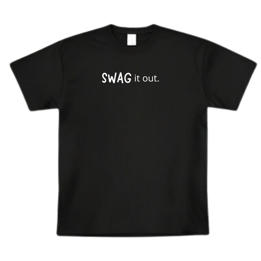 SWAG IT OUT | T SHIRT